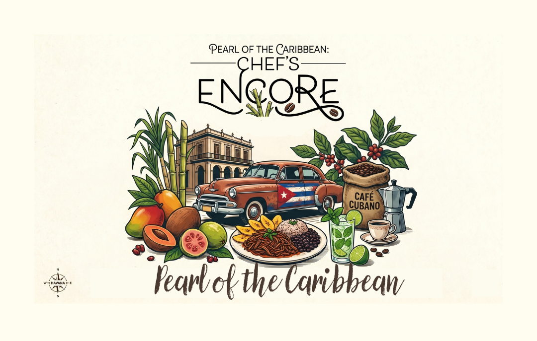 Pearl of the Caribbean – Chef’s Encore Dinner Series
